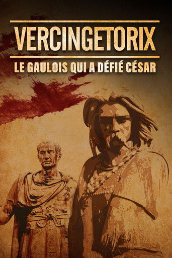 Poster for Vercingétorix : le Gaulois qui a défié César