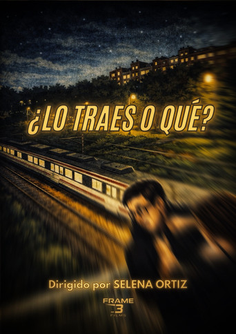 Poster for ¿Lo traes o qué?