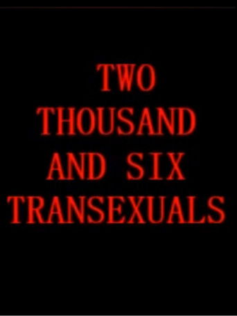 Poster for Two Thousand And Six Transexuals