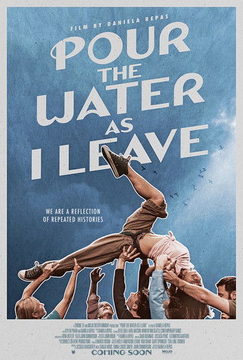 Poster for Pour the Water as I Leave