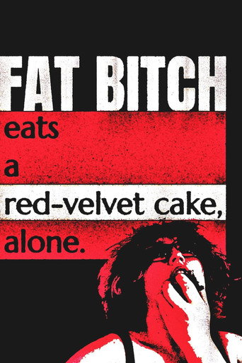 Poster for Fat Bitch eats a Red-Velvet Cake, alone.