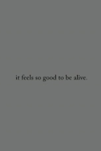 Poster for it feels so good to be alive.