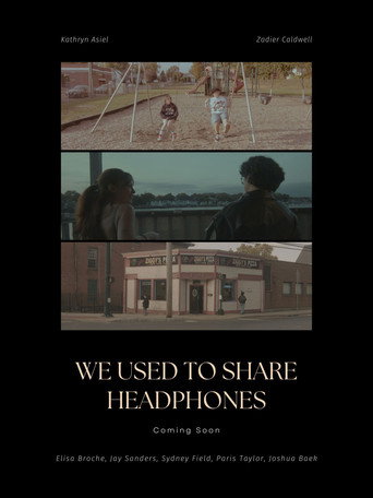 Poster for We Used To Share Headphones