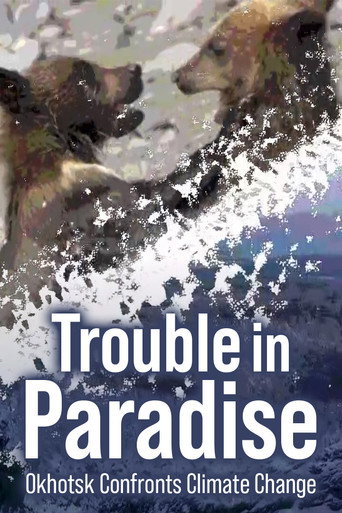 Poster for Trouble in Paradise: Okhotsk Confronts Climate Change