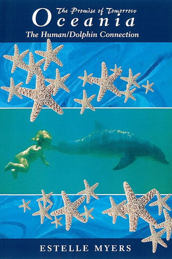 Poster for Oceania: The Human/Dolphin Connection: The Promise of Tomorrow