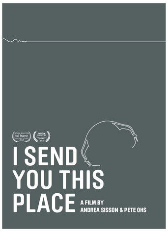 Poster for I Send You This Place