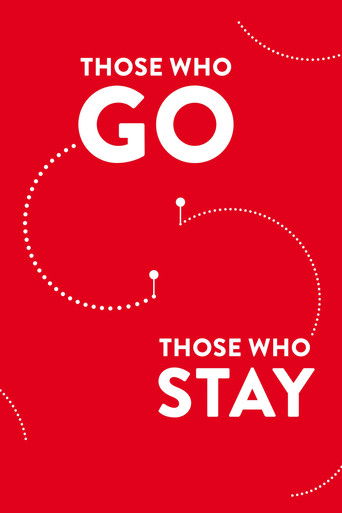 Poster for Those Who Go Those Who Stay