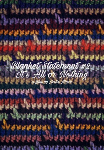 Poster for Blanket Statement #2: It's All or Nothing