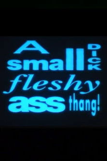 Poster for A Small Dick Fleshy Ass Thang!