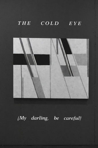 Poster for The Cold Eye (My Darling, Be Careful)