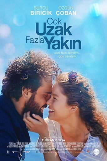 Poster for Çok Uzak Fazla Yakın