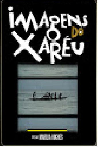 Poster for Imagens do Xaréu