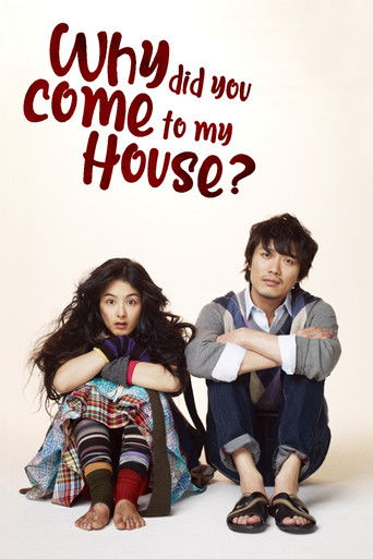 Poster for Why Did You Come to My House