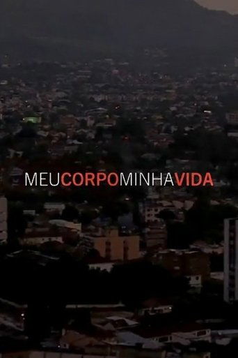 Poster for Meu Corpo, Minha Vida