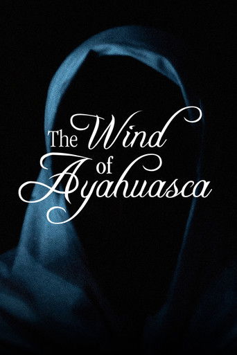 Poster for The Wind of Ayahuasca