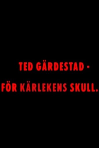 Poster for Ted Gärdestad - För kärlekens skull