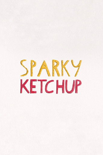 Poster for Sparky Ketchup