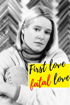 Poster for First Love, Fatal Love