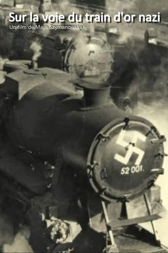 Poster for Sur la voie du train d'or nazi