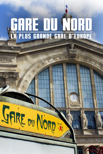 Poster for Gare du Nord : La Plus Grande Gare d'Europe