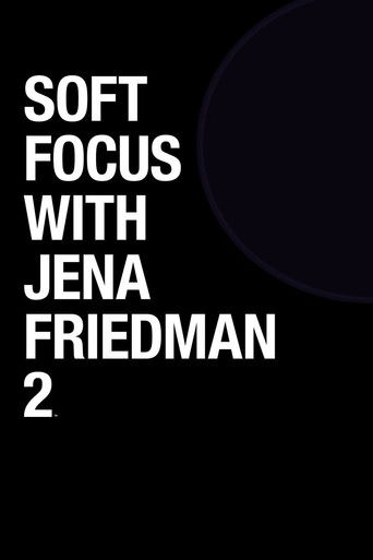 Poster for Soft Focus with Jena Friedman 2