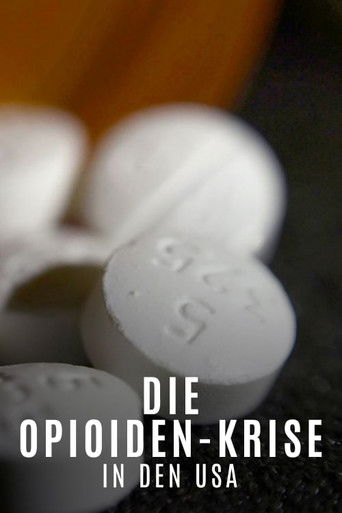 Poster for Süchtig nach Schmerzmitteln - Die Opioid-Krise in den USA