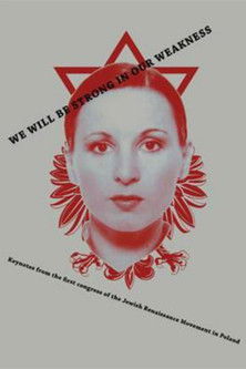 Poster for We Will Be Strong in Our Weakness