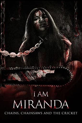 Poster for I Am Miranda: Chains, Chainsaws and the Cricket