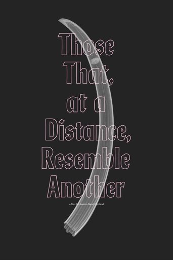 Poster for Those That, at a Distance, Resemble Another