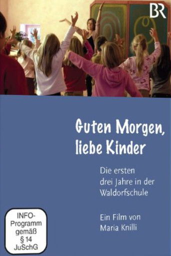 Poster for Good morning, dear children – the first three years at the Waldorf School