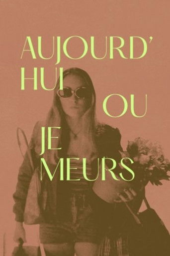 Poster for Aujourd'hui ou je meurs