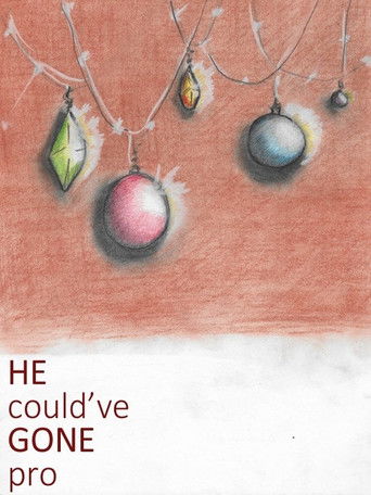Poster for He Could've Gone Pro