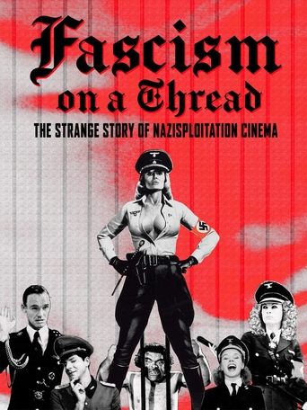 Poster for Fascism on a Thread: The Strange Story of Nazisploitation Cinema