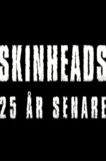 Poster for Skinheads - 25 år senare