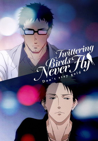 Poster for Twittering Birds Never Fly: Don't Stay Gold