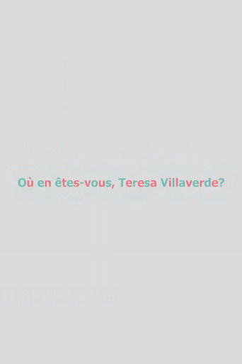 Poster for Où en êtes-vous, Teresa Villaverde ?