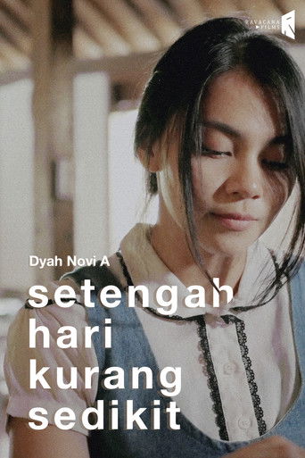 Poster for Setengah Hari Kurang Sedikit