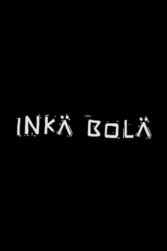 Poster for Inka Bola