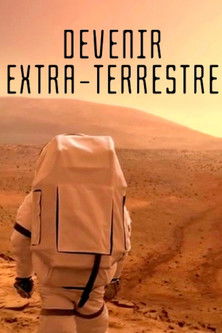 Poster for Devenir extra-terrestre