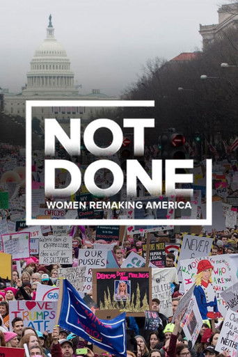 Poster for Not Done: Women Remaking America