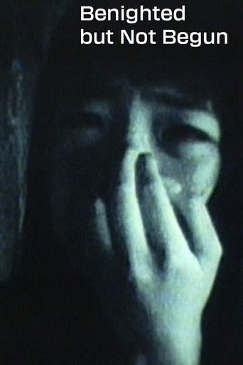 Poster for Benighted but Not Begun