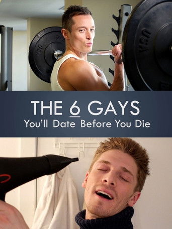 Poster for The 6 Gays You’ll Date Before You Die