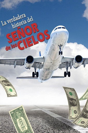 Poster for La verdadera historia del señor de los cielos