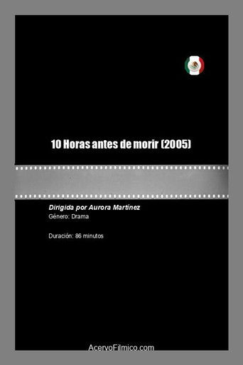 Poster for 10 Horas antes de morir