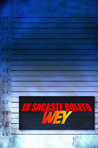 Poster for Ya sacaste boleto wey