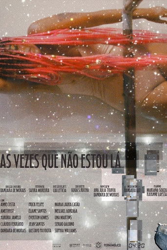 Poster for As vezes que não estou lá