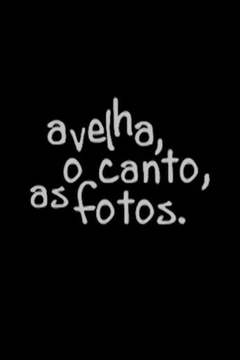 Poster for A velha, o canto, as fotos
