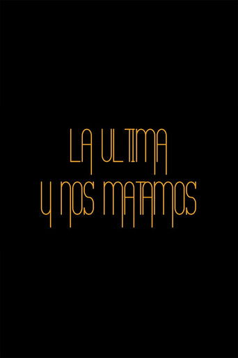 Poster for La última y nos matamos