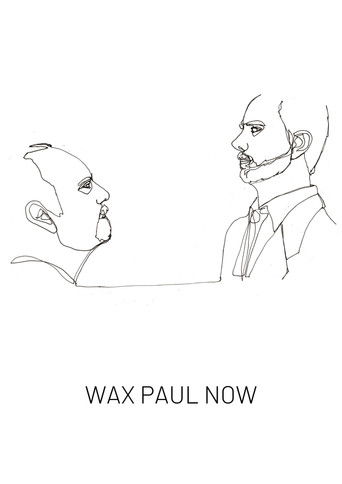 Poster for Wax Paul Now