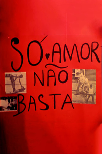 Poster for Só Amor Não Basta
